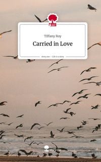 Produktbild: Carried in Love. Life is a Story - story.one