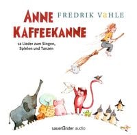 Produktbild: Anne Kaffeekanne (Vinyl-Ausgabe): 12 Lieder zum Singen, Spielen und Tanzen