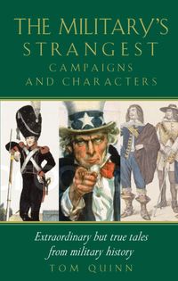 Produktbild: Military's Strangest Campaigns & Characters