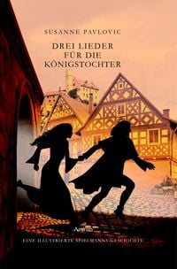 Produktbild: Drei Lieder f&uuml;r die K&ouml;nigstochter