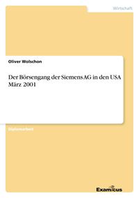 Produktbild: Der B&ouml;rsengang der Siemens AG in den USA M&auml;rz 2001