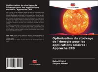 Produktbild: Optimisation du stockage de l'&eacute;nergie pour les applications solaires : Approche CFD