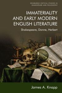 Produktbild: Immateriality and Early Modern English Literature