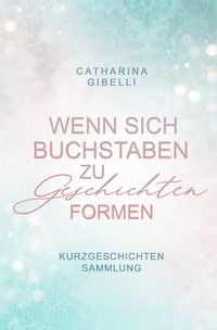 Produktbild: Wenn sich Buchstaben zu Geschichten formen