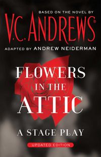 Produktbild: Flowers in the Attic: A Stage Play