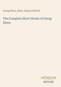Produktbild: The Complete Short Works of Georg Ebers