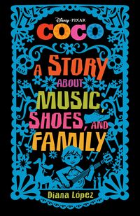 Produktbild: Coco: A Story about Music, Shoes, and Family