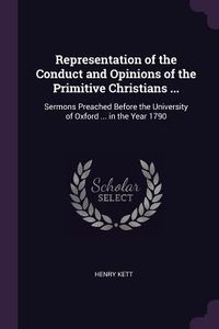 Produktbild: Representation of the Conduct and Opinions of the Primitive Christians ...