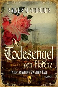 Produktbild: Der Todesengel von Florenz (Pater Angelico 2)