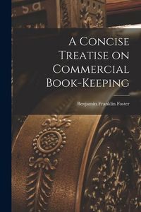 Produktbild: A Concise Treatise on Commercial Book-keeping