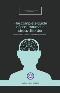 Produktbild: The Complete Guide of Post-Traumatic Stress Disorder