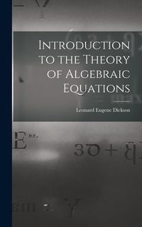 Produktbild: Introduction to the Theory of Algebraic Equations