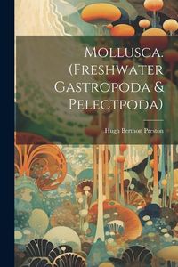 Produktbild: Mollusca. (Freshwater Gastropoda & Pelectpoda)
