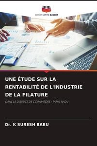 Produktbild: Une &Eacute;tude Sur La Rentabilit&eacute; De L'industrie De La Filature