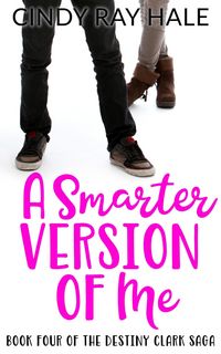 Produktbild: A Smarter Version of Me (The Destiny Clark Saga, #4)