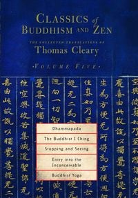 Produktbild: Dhammapada, the Buddhist I Ching, Stopping and Seeing, Entry Into the Inconceivable, Buddhist Yoga