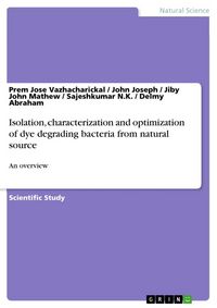 Produktbild: Isolation, characterization and optimization of dye degrading bacteria from natural source