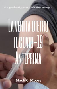Produktbild: La Verit&agrave; dietro il Covid-19 Anteprima