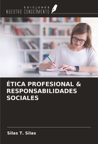 Produktbild: &Eacute;tica Profesional & Responsabilidades Sociales