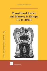 Produktbild: Transitional Justice and Memory in Europe (1945-2013)