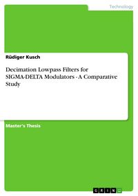 Produktbild: Decimation Lowpass Filters for SIGMA-DELTA Modulators - A Comparative Study