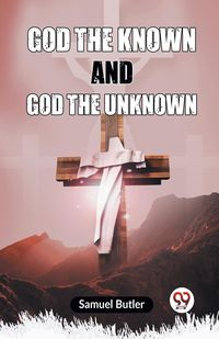 Produktbild: God The Known And God The Unknown