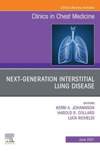 Produktbild: Next-Generation Interstitial Lung Disease, An Issue of Clinics in Chest Medicine EBook