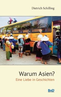 Bild vom Artikel Warum Asien? vom Autor Dietrich Schilling