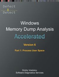 Produktbild: Accelerated Windows Memory Dump Analysis, Sixth Edition, Part 1, Process User Space