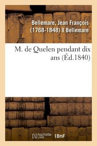 Produktbild: M. de Quelen pendant dix ans