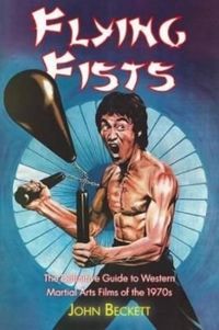 Produktbild: Beckett, J: Flying Fists: The Definitive Guide to Western Ma