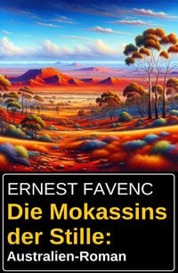 Produktbild: Die Mokassins der Stille: Australien-Roman