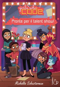 Produktbild: Pronte per il talent show. Girls who code