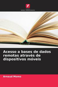 Produktbild: Acesso a bases de dados remotas atrav&eacute;s de dispositivos m&oacute;veis
