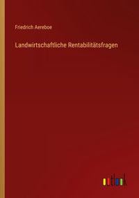 Produktbild: Landwirtschaftliche Rentabilit&auml;tsfragen