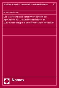 Produktbild: Die strafrechtliche Verantwortlichkeit des Apothekers f&uuml;r Gesundheitssch&auml;den im Zusammenhang mit berufstypischem Verhalten