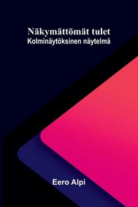 Produktbild: N&auml;kym&auml;tt&ouml;m&auml;t tulet