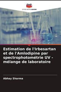 Produktbild: Estimation de l'Irbesartan et de l'Amlodipine par spectrophotom&eacute;trie UV - m&eacute;lange de laboratoire