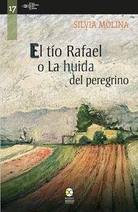 Produktbild: El t&iacute;o Rafael o la huida del peregrino