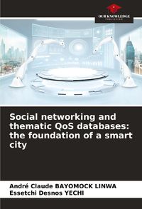 Produktbild: Social networking and thematic QoS databases: the foundation of a smart city