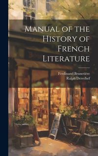 Produktbild: Manual of the History of French Literature