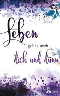 Produktbild: Leben geht durch dick und d&uuml;nn