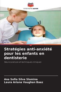 Produktbild: Strat&eacute;gies anti-anxi&eacute;t&eacute; pour les enfants en dentisterie