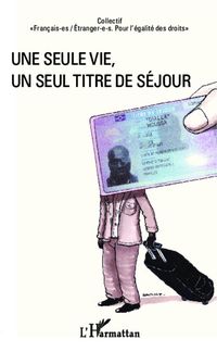 Produktbild: Une seule vie, un seul titre de sejour