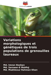 Produktbild: Variations morphologiques et g&eacute;n&eacute;tiques de trois populations de grenouilles taureaux