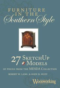 Produktbild: Furniture in the Southern Style: 27 Shop Drawings of Furniture from the Museum of Early Southern Decorative Arts