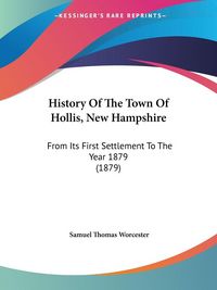 Produktbild: History Of The Town Of Hollis, New Hampshire