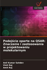 Produktbild: Podej&iquest;cie oparte na QSAR: Znaczenie i zastosowania w projektowaniu molekularnym