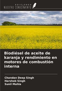 Produktbild: Biodi&eacute;sel de aceite de karanja y rendimiento en motores de combusti&oacute;n interna