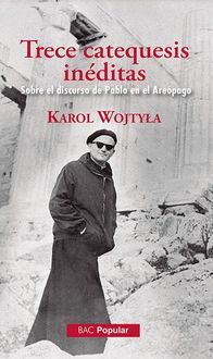 Produktbild: Trece catequesis in&eacute;ditas : sobre el discurso de Pablo en el Are&oacute;pago